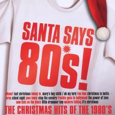 SANTA SAYS 80'S! - V.A.