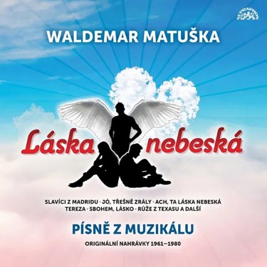 Matuška Waldemar - Láska nebeská / Písně z muzikálu / Originální nahrávky 1961–1980