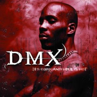 DMX - IT'S DARK AND HELL IS HOT