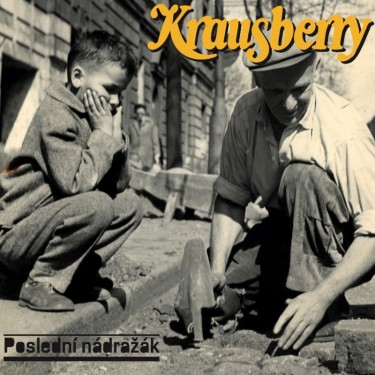 KRAUSBERRY - POSLEDNÍ NÁDRAŽÁK