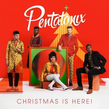 PENTATONIX - CHRISTMAS IS HERE!