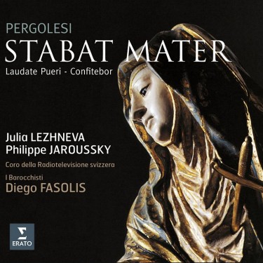 JAROUSSKY, PHILIPPE/JULIA LEZHANEVA/CORO DELLA REDIOTELEVISIONE SWIZZERA/IBAROCCHISTI/DIEGO FASOLIS - PERGOLESI: STABAT MATER, LAUDATE PUERI, CONFITEBOR