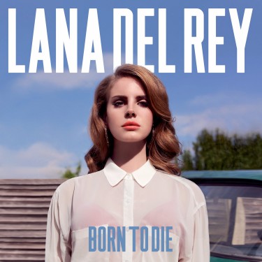 DEL REY LANA - BORN TO DIE