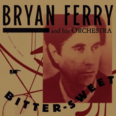 FERRY, BRYAN - BITTER SWEET (DELUXE)