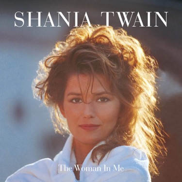 TWAIN SHANIA - THE WOMAN IN ME