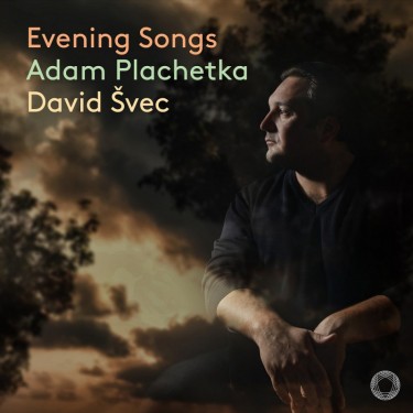 PLACHETKA ADAM / ŠVEC DAVID - EVENING SONGS