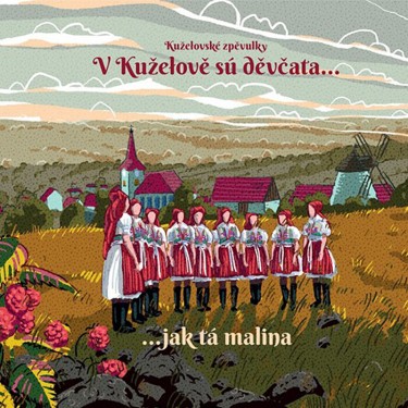 KUŽELOVSKÉ ZPĚVULKY - V KUŽELOVĚ SÚ DĚVČATA ... JAK TÁ MALINA