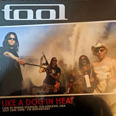 TOOL - LIKE A DOG IN HEAT: 1998 LIVE AT WINGS STADIUM, KALAMAZOO FM BROADCAST