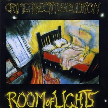 CRIME & THE CITY SOLUTION - ROOM OF LIGHTS