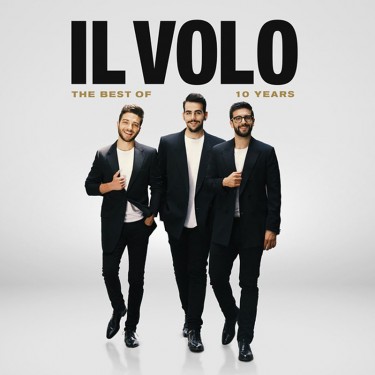 IL VOLO - 10 YEARS - THE BEST OF