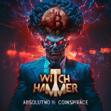 WITCH HAMMER - ABSOLUTNO II: COINSPIRACE