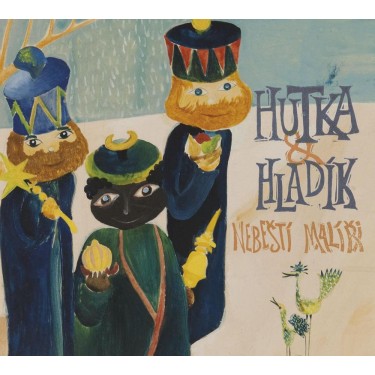 HUTKA & HLADÍK - NEBEŠTÍ MALÍŘI