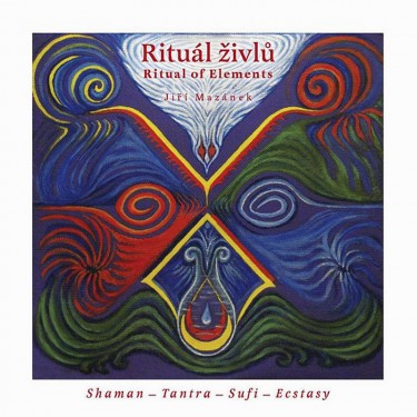 Mazánek, Jiří - Rituál živlů / Ritual of Elements