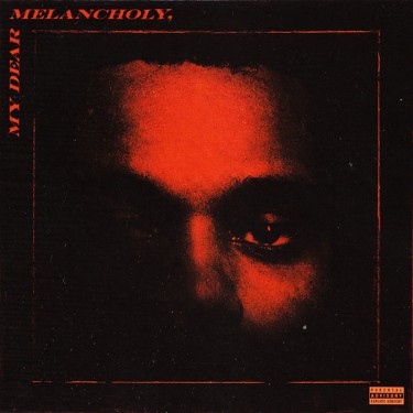 WEEKND - MY DEAR MELANCHOLY EP