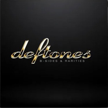 DEFTONES - B-SIDES & RARITIES