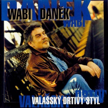 DANĚK WABI - VALAŠSKÝ DRTIVÝ STYL