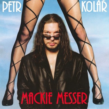 KOLÁŘ PETR - MECKIE MESSER