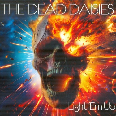 DEAD DAISIES - LIGHT 'EM UP