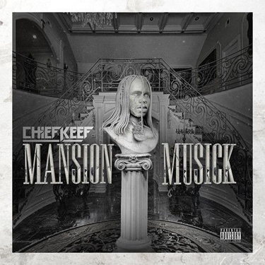 CHIEF KEEF - MANSION MUSICK