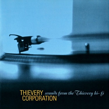 THIEVERY CORPORATION - SOUNDS FROM THE THIEVERY HI-FI