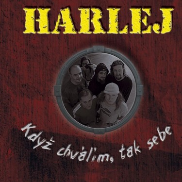 HARLEJ - KDYZ CHVALIM, TAK SEBE