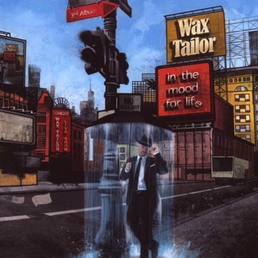 WAX TAILOR - IN THE MOOD FOR LIFE