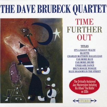 DAVE BRUBECK QUARTET - TIME FURTHER OUT