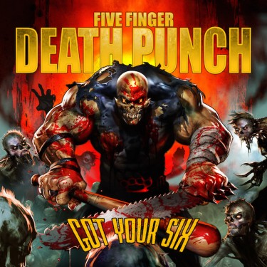 FIVE FINGER DEATH PUNCH - GOT YOUR SIX