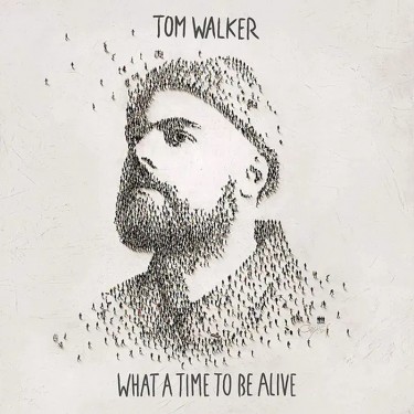 WALKER TOM - WHAT A TIME TO BE ALIVE