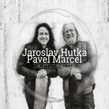 Hutka Jaroslav & Pavel Marcel - Sklenice vody