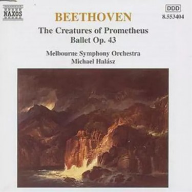 BEETHOVEN L. V. - THE CREATURES OF PROMETHEUS, BALLET OP. 43