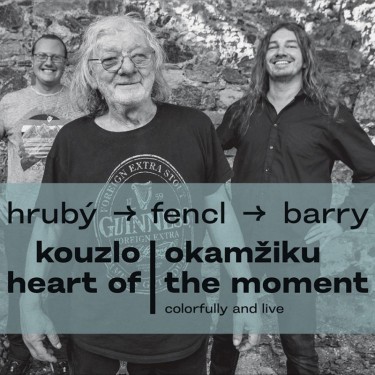 HRUBÝ JAN, FENCL ONDŘEJ, BARRY SEAN - KOUZLO OKAMŽIKU / HEART OF THE MOMENT