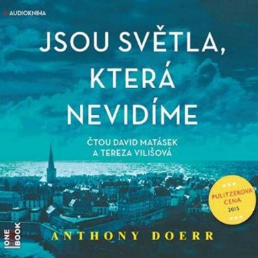 DOERR, A. / MATÁSEK, D. - JSOU SVĚTLA, KTERÁ NEVIDÍME