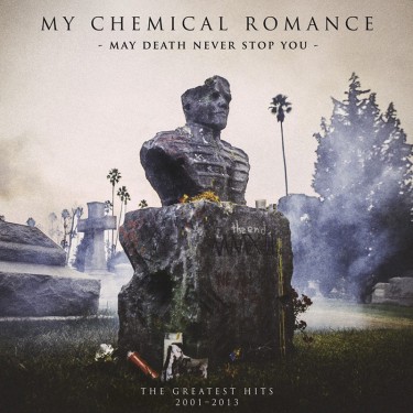 MY CHEMICAL ROMANCE - MAY DEATH NEVER STOP YOU