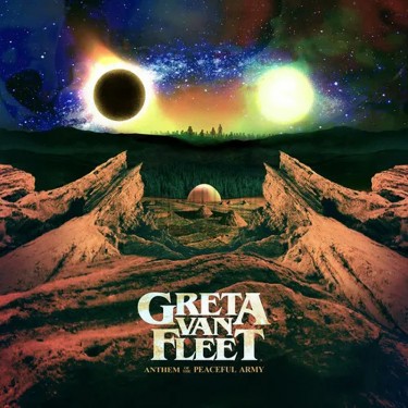 GRETA VAN FLEET - ANTHEM OF THE PEACEFUL ARMY