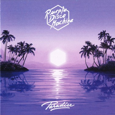 PURPLE DISCO MACHINE - PARADISE