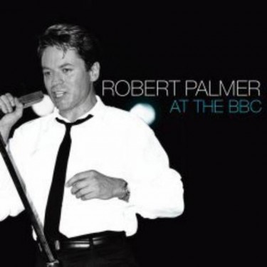 PALMER, ROBERT - LIVE AT THE BBC