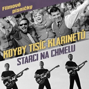 KDYBY TISÍC KLARINETŮ / STARCI NA CHMELU - V.A.