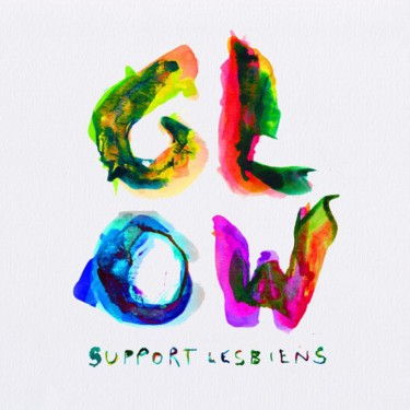 SUPPORT LESBIENS - GLOW