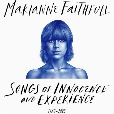 FAITHFULL MARIANNE - SONGS OF INNOCENCE AND EXPERIENCE 1965-1995