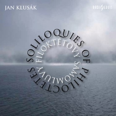 KLUSÁK JAN - SOLILOQUIES OF PHILOCTETES