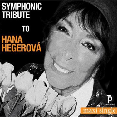 HEGEROVÁ HANA - SYMPHONIC TRIBUTE TO HANA HEGEROVÁ