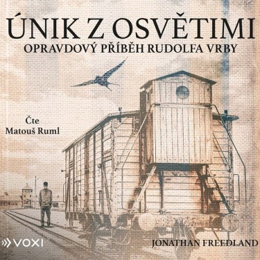 Freedland, Jonathan - Únik z Osvětimi