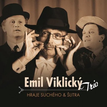 VIKLICKÝ EMIL TRIO - HRAJE SUCHÉHO A ŠLITRA