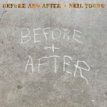 YOUNG, NEIL - BEFORE AND AFTER